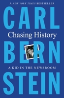 Chasing History: A Kid in the Newsroom 1627791507 Book Cover
