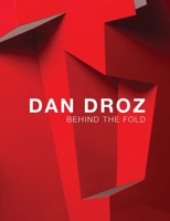 Behind the Fold: Dan Droz 1736773836 Book Cover