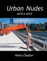 Urban Nudes: 2016 - 2019 1667809725 Book Cover