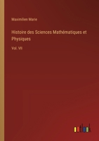 Histoire des Sciences Mathématiques et Physiques: Vol. VII 3385318556 Book Cover