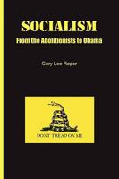 SOCIALISM: from the Abolitionists to Obama 0982842201 Book Cover