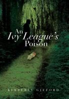 An Ivy League's Poison 1483612503 Book Cover