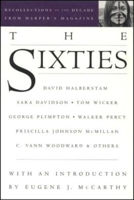 The Sixties: Recollections of the Decade from Harper's Magazine (American Retrospective Series) 1879957205 Book Cover