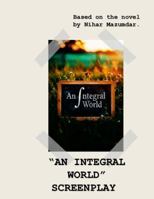 Screenplay: An Integral World 1105668142 Book Cover