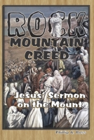 Rock Mountain Creed: Jesus' Sermon on the Mount 0982038585 Book Cover