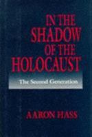 In the shadow of the Holocaust: The second generation 1850433089 Book Cover