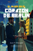 El Muro en el Corazón de Berlín 1648361269 Book Cover