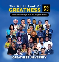 The World Book of Greatness 2022: Democratic Republic of Congo Edition 1913164241 Book Cover