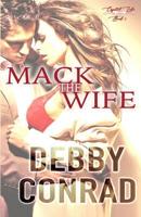 Mack The Wife (The Overbearing Billionaires, #1) 1542892910 Book Cover