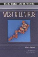 West Nile Virus (Deadly Diseases and Epidemics) 0791081850 Book Cover