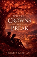 Where Crown Learns To Break B0GLRC62L5 Book Cover