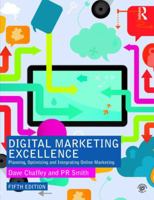 Digital Marketing Excellence: Planning, Optimizing and Integrating Online Marketing 0367444755 Book Cover