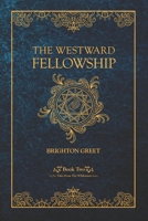 The Westward Fellowship 1777404428 Book Cover