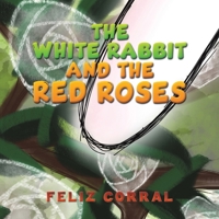 The White Rabbit and the Red Roses B0CW727PYR Book Cover