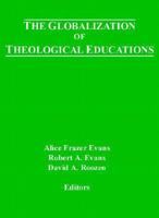 The Globalization of Theological Education 0883449188 Book Cover