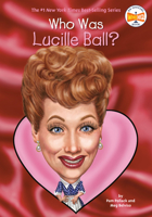 Who Was Lucille Ball? 0448483033 Book Cover
