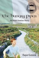 The Hungry Piper: An Irish Famine Story 1628062525 Book Cover