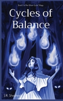 Cycles of Balance: Book 2 of the Moon Cycle Trilogy 1736979329 Book Cover