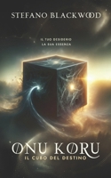 Onu Koru: il Cubo del destino (Italian Edition) B0FQ2JL6VC Book Cover