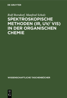 Spektroskopische Methoden (IR, UV/ VIS) in der organischen Chemie 3112648374 Book Cover