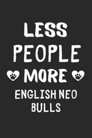 Less People More English Neo Bulls: Lined Journal, 120 Pages, 6 x 9, Funny English Neo Bull Gift Idea, Black Matte Finish (Less People More English Neo Bulls Journal) 1673652867 Book Cover