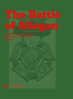The Battle of Allegan; The 1936 Second Army Maneuvers in Allegan County 1300768835 Book Cover