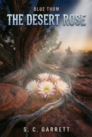 The Desert Rose (Blue Thom) B0GRN1WHLB Book Cover