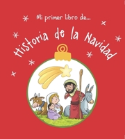 Mi Primer Libro De... Historia de la Navidad 8428569878 Book Cover
