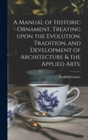 A Manual of Historic Ornament 9356787786 Book Cover
