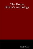 The House Officer's Anthology 1411627636 Book Cover