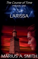 Larissa (Course of Time) B0DYHMS1N2 Book Cover