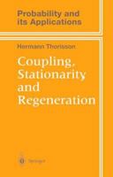 Coupling, Stationarity, and Regeneration 0387987797 Book Cover