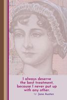 Jane Austen I Always Deserve the Best Journal 6x9 Inch: 100 Page Blank College Ruled Notebook for Office or School 1956016449 Book Cover