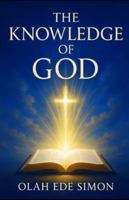 THE KNOWLEDGE OF GOD B0FYQTZPQV Book Cover