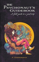 The Psychonaut's Guidebook B0C42K3PH9 Book Cover