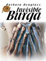 Invisible Burqa 1490738061 Book Cover
