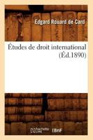 A0/00tudes de Droit International (A0/00d.1890) 2012662188 Book Cover