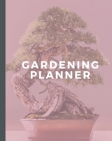Gardening Planner: Organizer | Monthly Harvest | Seed Inventory | Landscaping Enthusiast | Foliage | Organic Summer Gardening | Meal Prep | Flowering 1696768411 Book Cover