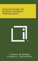 Investigation Of Journal Bearing Performance 1258588293 Book Cover