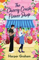The Cherry Crush Flower Shop (Maple Falls, 2) 1538789531 Book Cover