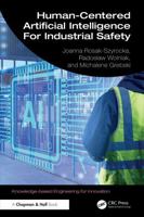 Human-Centered Artificial Intelligence For Industrial Safety (Knowledge-based Engineering for Innovation) 1041269528 Book Cover