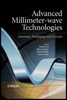 Advanced Millimeter-wave Technologies: Antennas, Packaging and Circuits 047099617X Book Cover