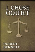I Chose Court 1979842078 Book Cover