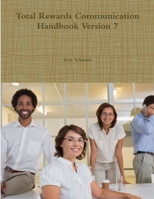 Total Rewards Communication Handbook Version 7 136577113X Book Cover