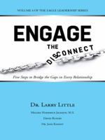 Engage the Disconnect: Five Steps to Bridge the Gaps in Every Relationship 1491738375 Book Cover