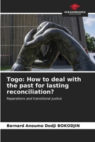 Togo: How to deal with the past for lasting reconciliation? 6206665534 Book Cover