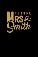Future Mrs. Smith: Personalized Engagement & Pre Wedding Gift | Mr. & Mrs. Wedding Notebook and Organizer for Bride to Be and Groom To Be Matching Present 1696222486 Book Cover