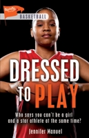 Dressed to Play 1459414675 Book Cover