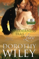 Wilderness Trail of Love 1497393582 Book Cover