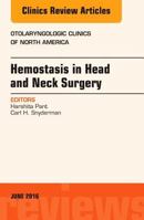 Hemostasis in Head and Neck Surgery, an Issue of Otolaryngologic Clinics of North America 0323402607 Book Cover